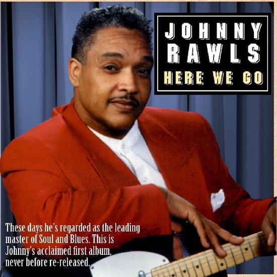 Johnny Rawls - Here We Go (CD)