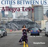 Allegra Levy - Cities Between Us (CD)