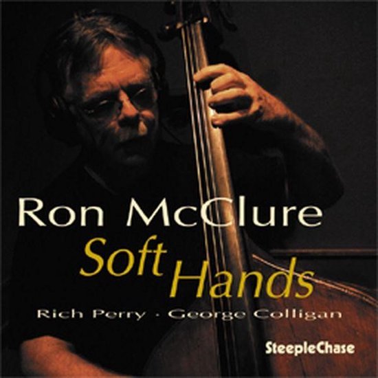 Ron McClure, Rich Perry, George Colligan - Soft Hands (CD)