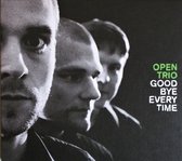 Open Trio - Goodbye Everytime (CD)