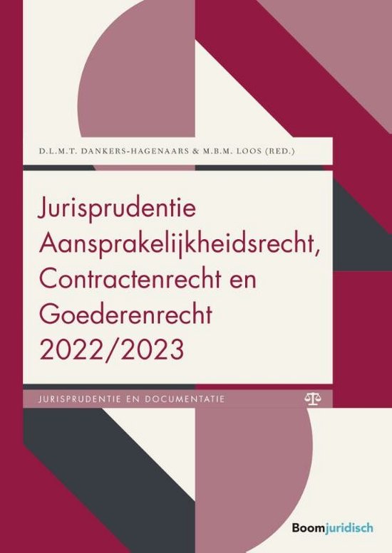 Boom Jurisprudentie en documentatie  -   Jurisprudentie Aansprakelijkheidsrecht, Contractenrecht en Goederenrecht 2022/2023