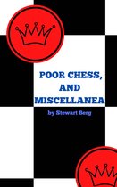 Poor Chess, and Miscellanea