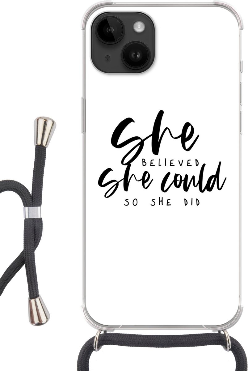 Telefoonhoesje Geschikt voor Apple Iphone 14 - Quotes - She believed she could so she did - Spreuken - Siliconen - Crossbody - Backcover met Koord - Telefoonhoesje met koord - Hoesje met touw Telefoonhoesje