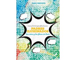 Manual de terapia floral para padres iluminados. Los niños y las flores de bach