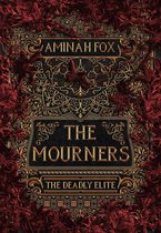 The Mourners Series 1 - The Mourners: The Deadly Elite