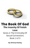 The Criminality Of Sexual Connections 2 - The Book Of God