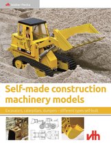 Model Making - Self-made construction machinery models