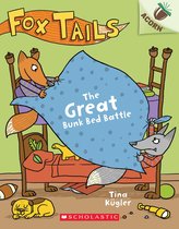 Fox Tails 1 - The Great Bunk Bed Battle: An Acorn Book (Fox Tails #1)
