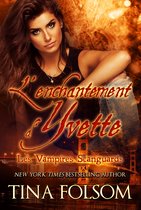 Les Vampires Scanguards 4 - L'enchantement d'Yvette