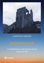 Richard of Cornwall. An Englishman on the German throne