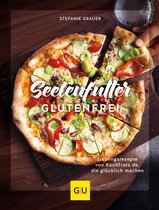 GU Themenkochbuch - Seelenfutter glutenfrei