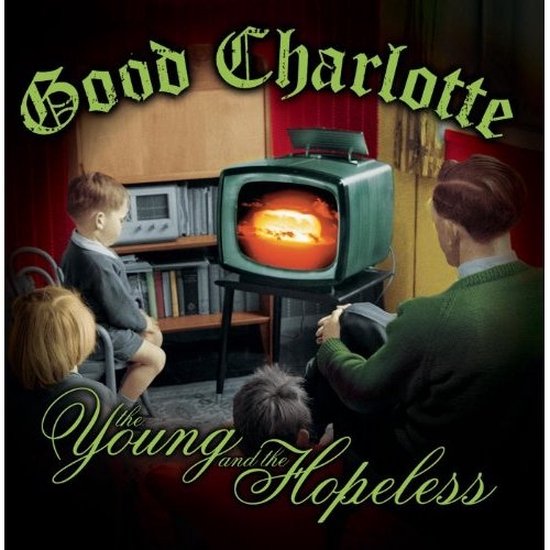Young and The Hopeless - Good Charlotte