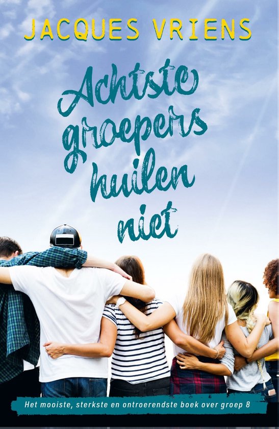 Achtste-groepers huilen niet - cover