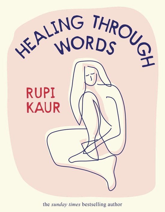 Boek cover Healing Through Words van Rupi Kaur (Hardcover)