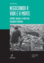 Coleção Marginália de Estudos Urbanos 7 - Negociando a vida e a morte