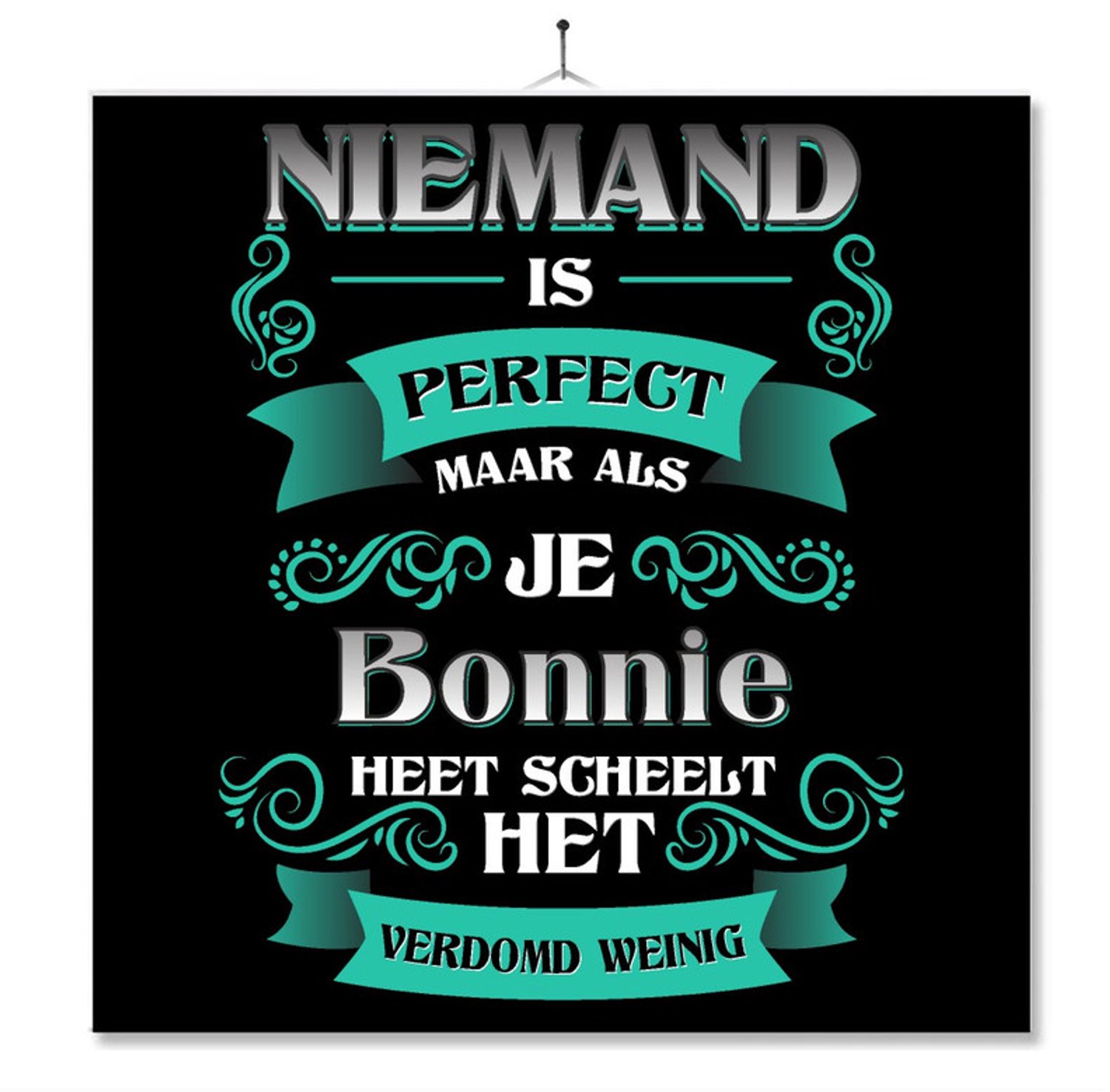 MC Living Tegel Met Opdruk | Kado | Cadeau | Niemand Is Perfect Maar Als Je Bonnie Heet Scheelt Het Verdomd Weinig Multi-Color