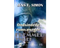 FREMMED YNGEL 10 - Ondsindede rumvæsener