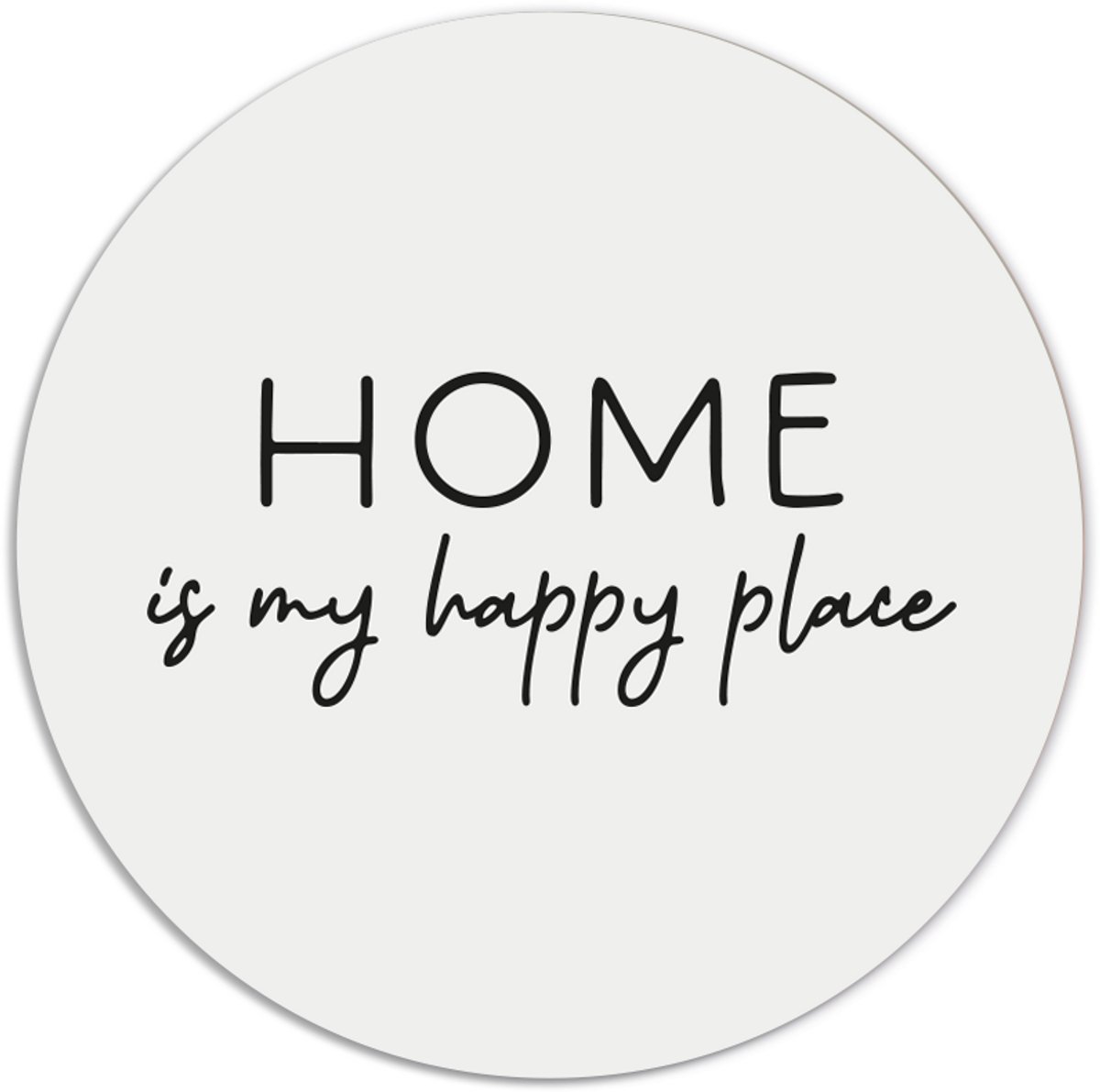 Label2X - Muurcirkel home is my happy place - Ø 50 cm - Dibond - Multicolor - Wandcirkel - Rond Schilderij - Muurdecoratie Cirkel - Wandecoratie rond - Decoratie voor woonkamer of slaapkamer