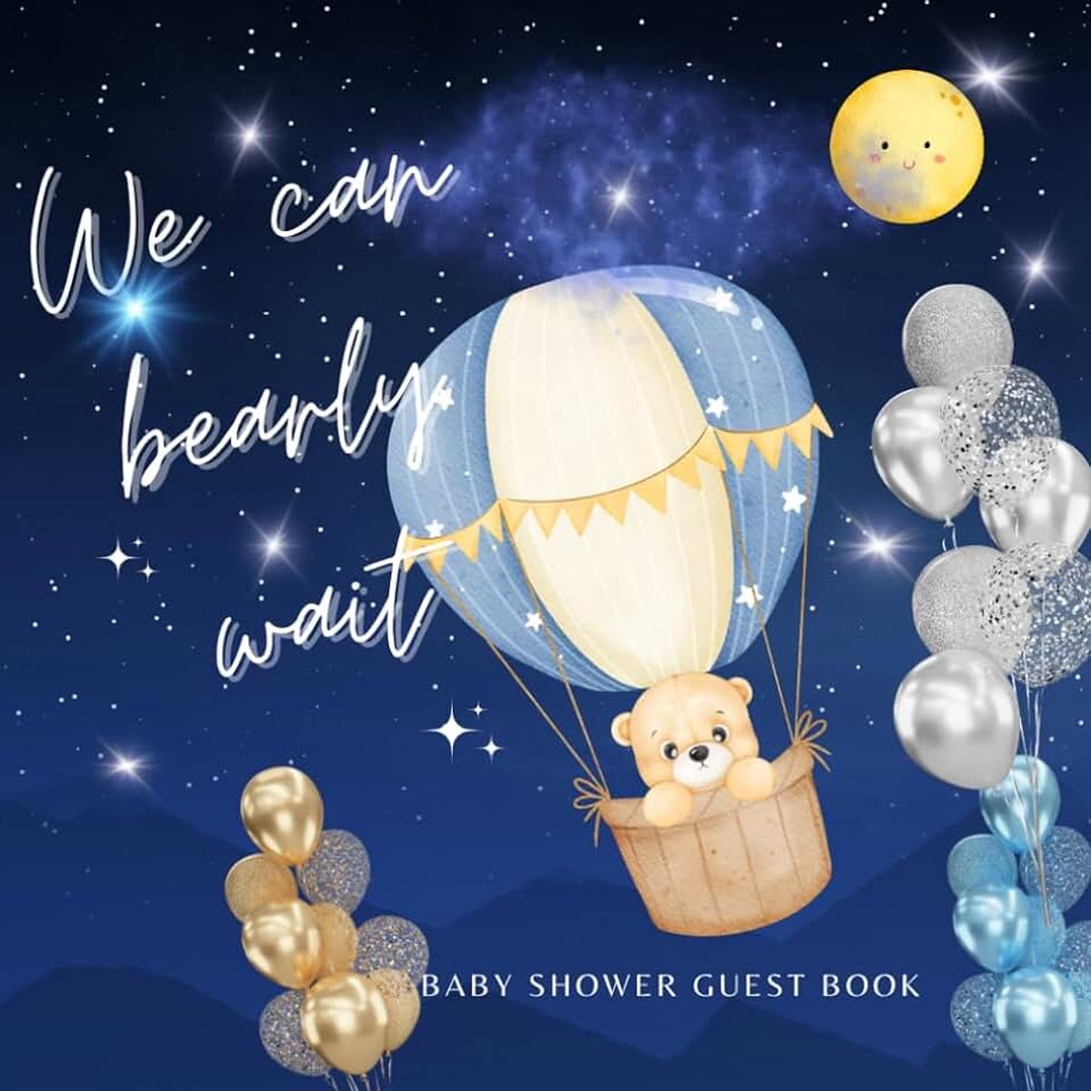 Bearly Wait: Cute Little Bear With Hot Air Balloon Themed, Gender Neutral Unisex Guestbook, Parents Wishes Gifts Log Address Photo, Memory ... Fun Design, Special Birthday Fun Celebrate