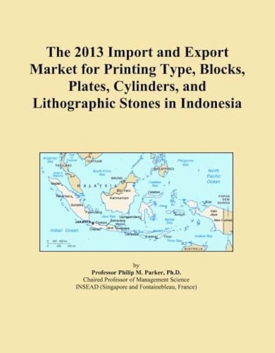 2013 Import and Export Market for Printing Type, Blocks, Plates, Cylinders, and Lithographic Stones in Indonesia