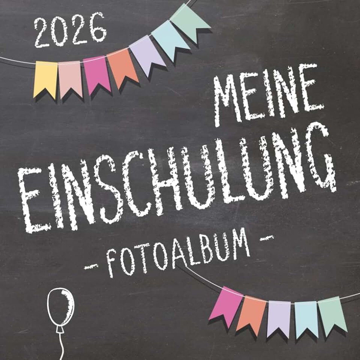 Einschulung 2026, Fotoalbum zum Schulanfang für Mädchen und Jungen: Gästebuch & Erinnerungsalbum als Geschenk für die Schultüte zum ersten Schultag