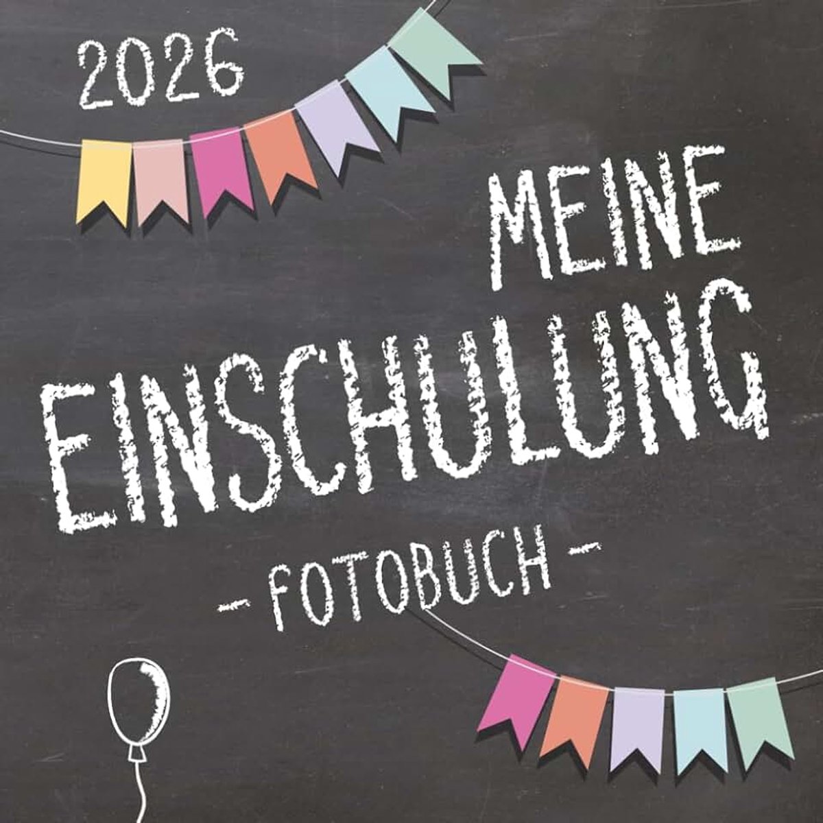 Einschulung 2026, Fotobuch zum Schulanfang für Mädchen und Jungen: Erinnerungsalbum & Gästebuch als Geschenk für die Schultüte zum ersten Schultag