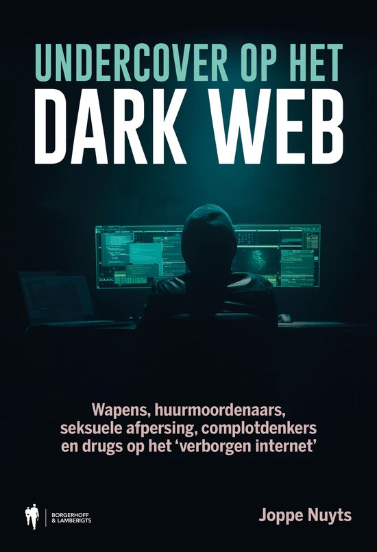 Boekomslag 'Undercover op het dark web' met silhouet van hacker voor computerschermen in blauw licht.