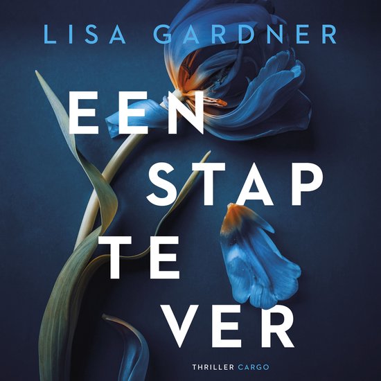 Boekcover met blauwe bloemblaadjes en de titel 'Een stap te ver' van Lisa Gardner.