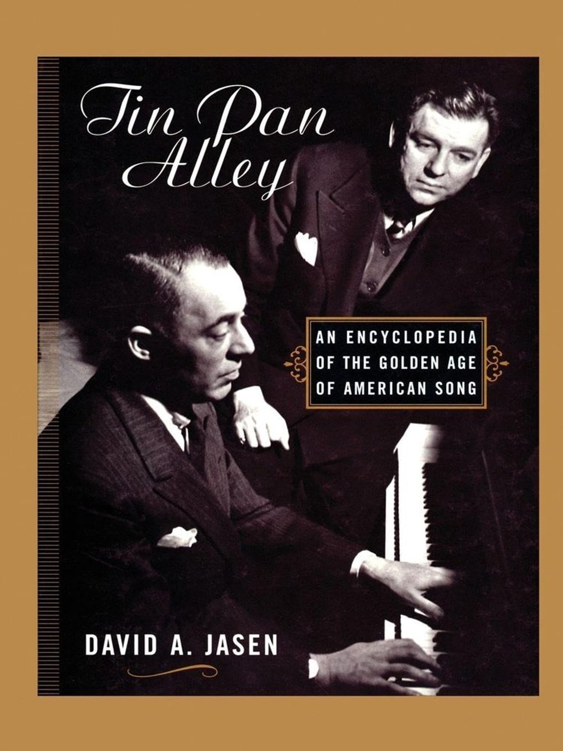 Tin Pan Alley: Encyclopedie van de Gouden Eeuw van de Amerikaanse Muziek