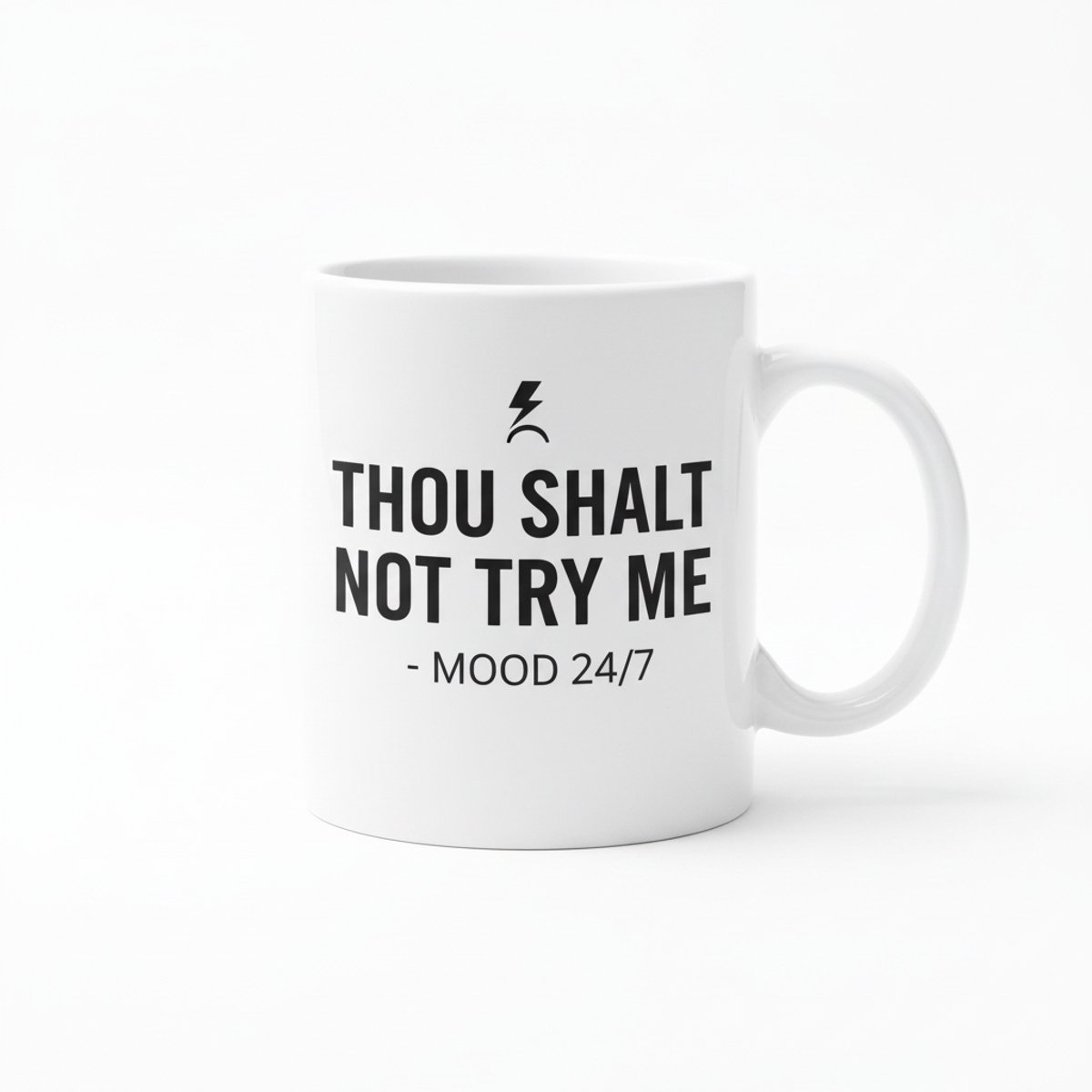 Thou Shalt Not Try Me Mood 24/7 Witte Mok 330ml – Grappige Attitude Quote Koffiebeker