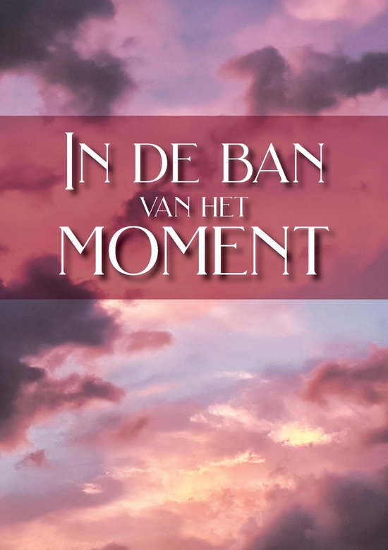 Gedichtenbundel - In de ban van het moment