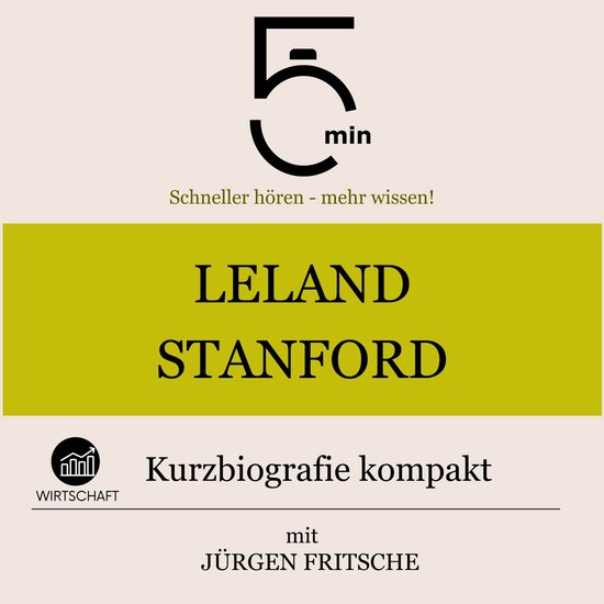 Leland Stanford: Kurzbiografie kompakt - cover