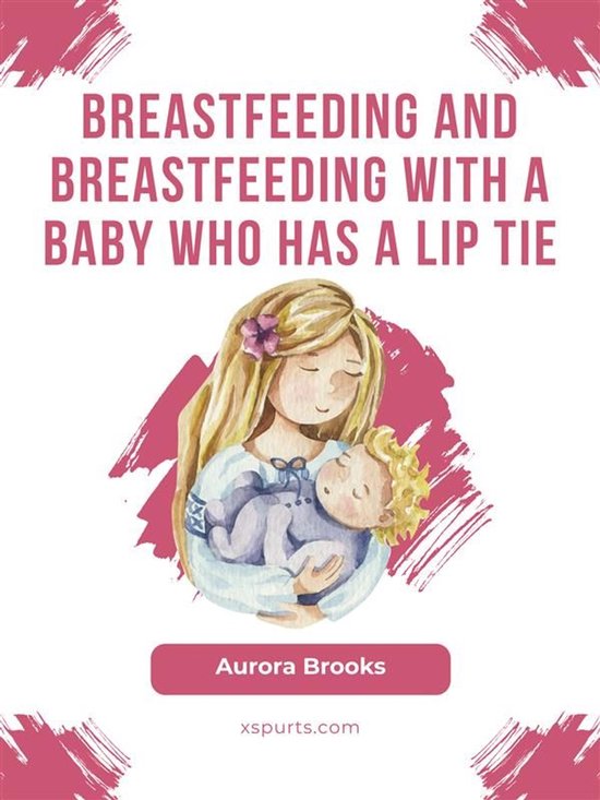 Breastfeeding and breastfeeding with a baby who has a lip ti ... - cover