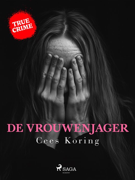 True crime - De Vrouwenjager - cover