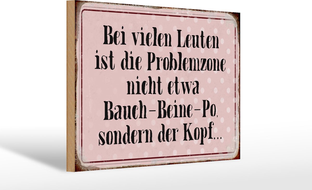 Holzschild Spruch 30x20cm Problemzone ist der Kopf Retro