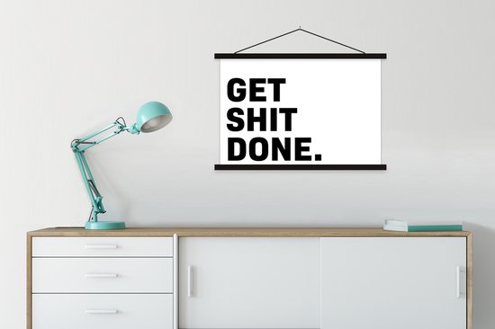 Porte-affiche avec affiche - Affiche scolaire - Citations - Proverbes - Get shit done - 90x60 cm - Lattes noires