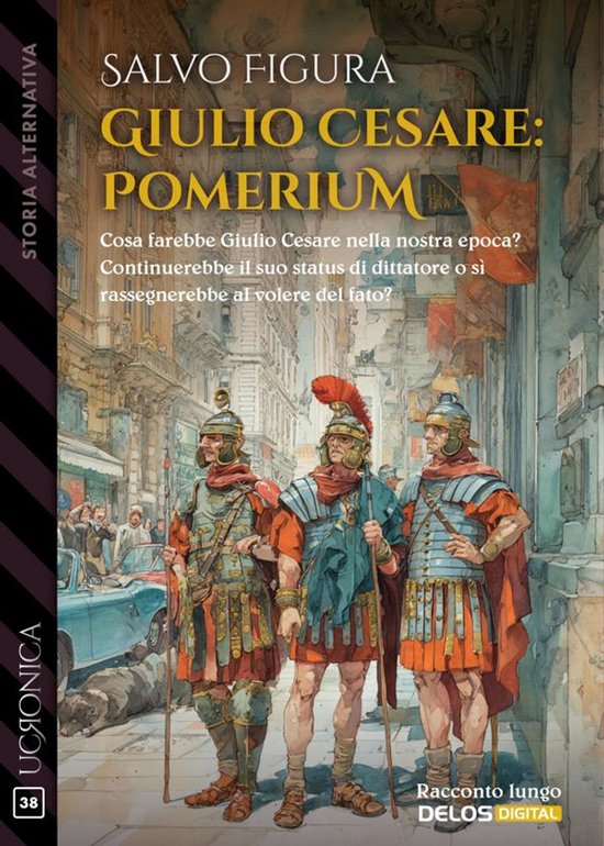 Ucronica 38 - Giulio Cesare: Pomerium - cover