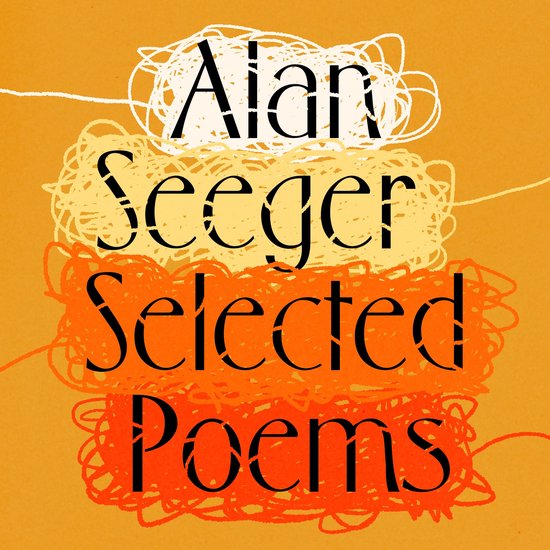 Alan Seeger: The Selected Poetry - cover