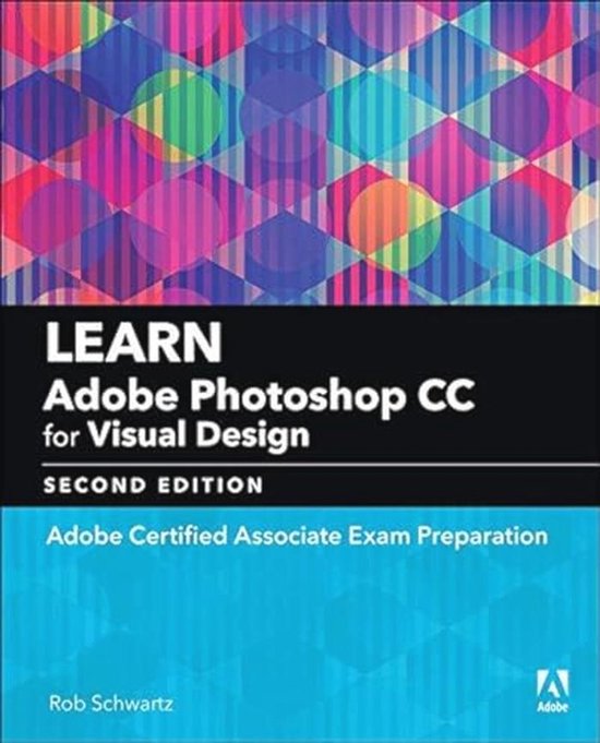 Photoshop CC Leren voor Visuele Communicatie - Voorbereiding op het Certificeringsexamen