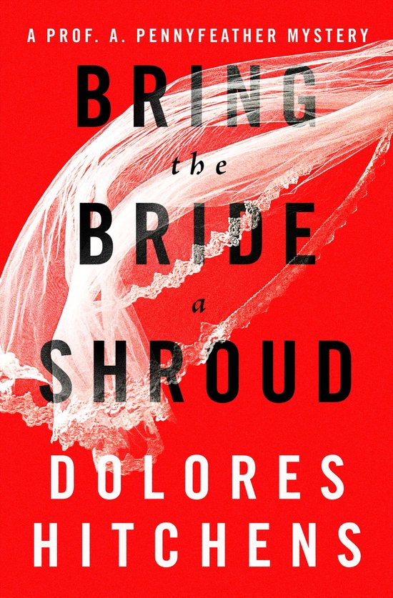 The Prof. A. Pennyfeather Mysteries 1 - Bring the Bride a Sh ... - cover