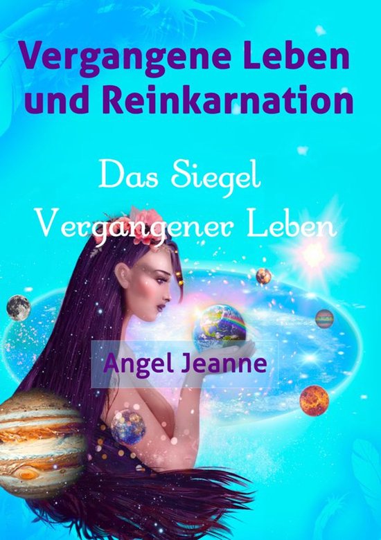 Vergangene Leben und Reinkarnation - Das Siegel Vergangener  ... - cover