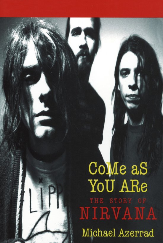 Boekcover met de band Nirvana, met de tekst 'Come as You Are: The Story of Nirvana' door Michael Azerrad.
