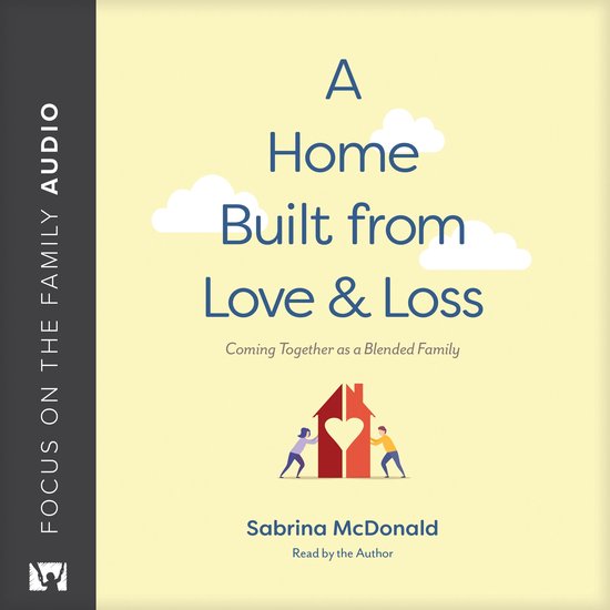 A Home Built from Love and Loss - cover
