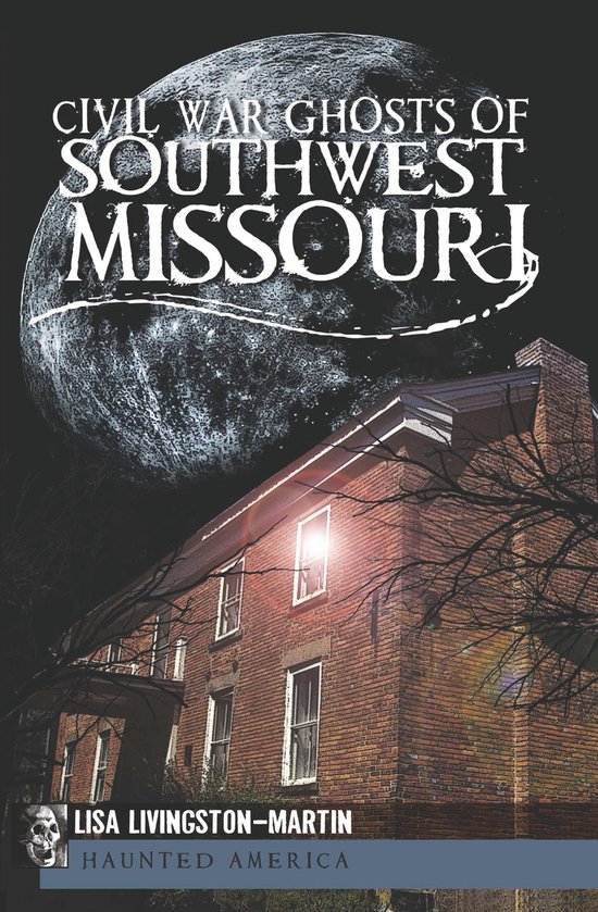 Haunted America - Civil War Ghosts of Southwest Missouri - cover