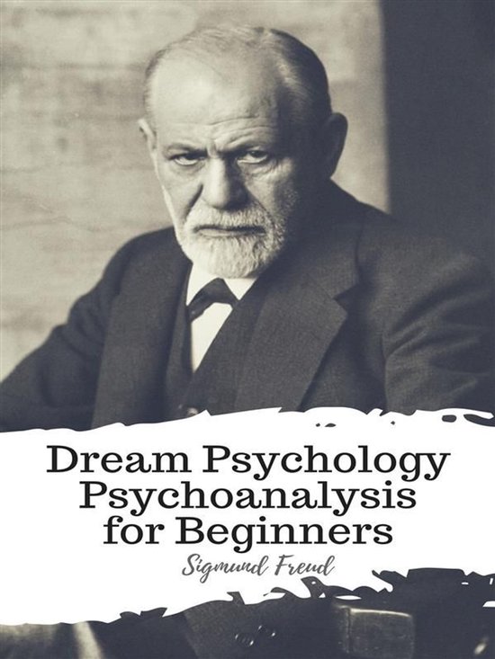 Dream Psychology Psychoanalysis for Beginners - cover