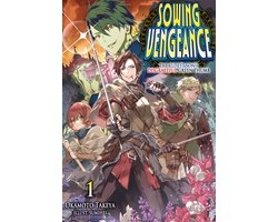 Sowing Vengeance: The Eldest Son’s Disgraceful Green Thumb 1 - Sowing Vengeance: The Eldest Son’s Disgraceful Green Thumb Volume 1
