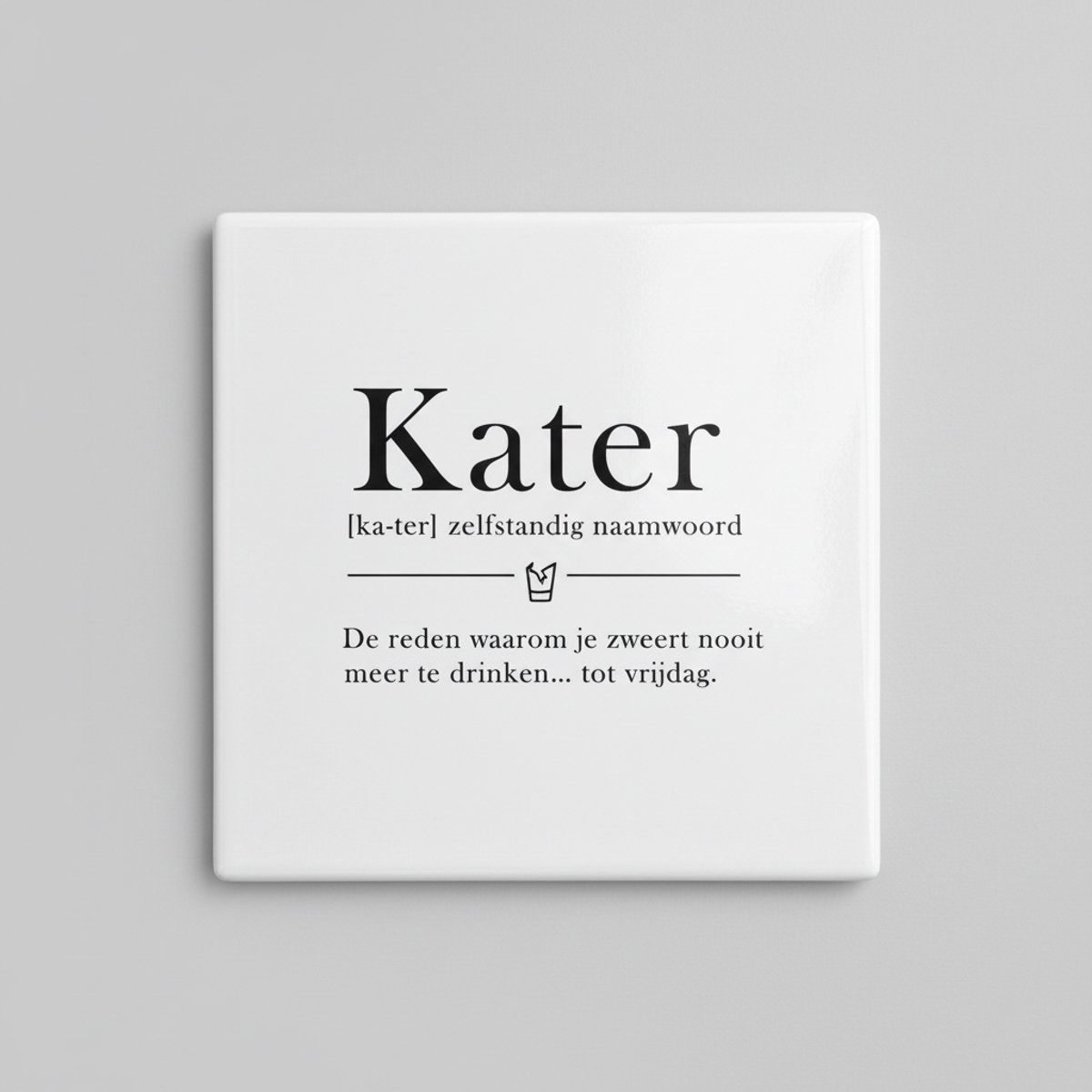 Grappige Definitie Quote Decoratie Tegel “Kater” – Kater Humor Wand- & Woondecoratie – 15 
