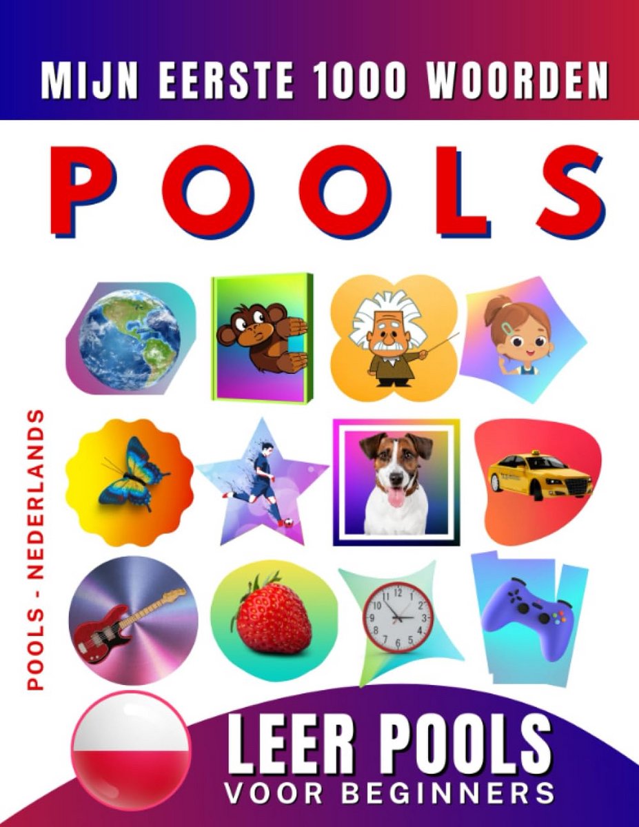 Tweetalig Pools Woordenboek voor Beginners: 1000 Essentiële Woorden Nederlands-Pools