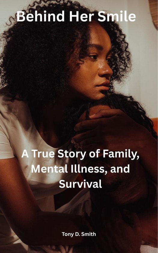 Behind Her Smile: A True Story of Family, Mental Illness, an ... - cover