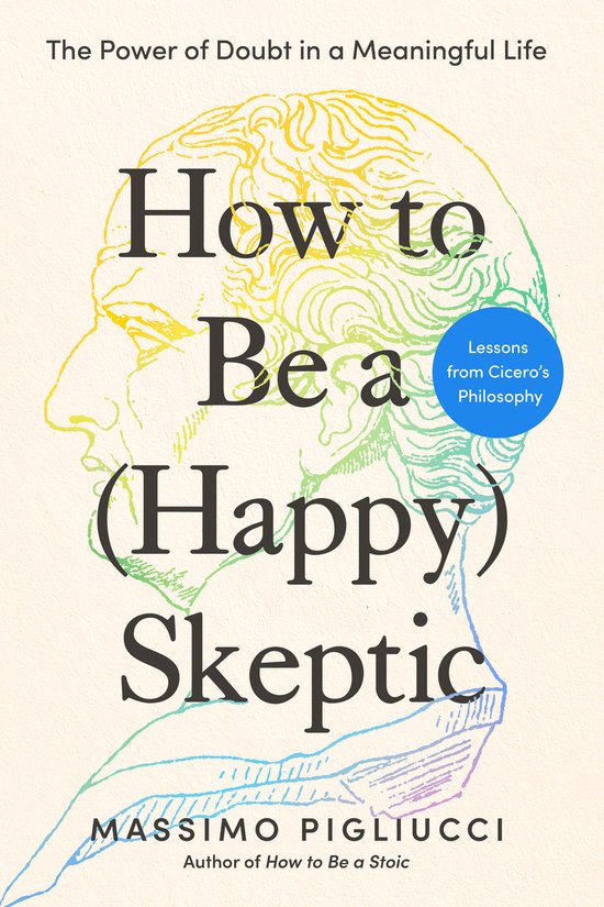 Boekhoes met tekst: How to Be a (Happy) Skeptic. Met een illustratie van een hoofd met een regenboogkleurig brein.